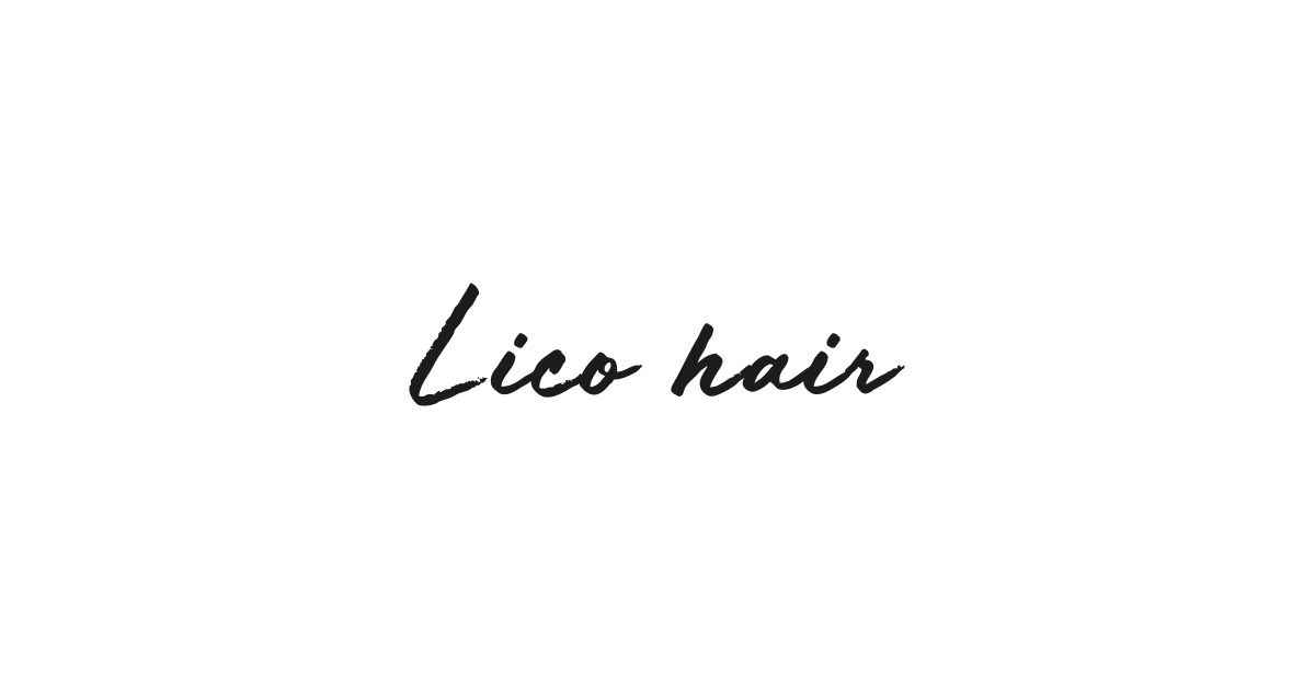 Lico Hair リコヘアー 居心地の良いアットホームサロン